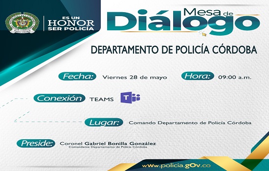 El Departamento de Policía Cordoba, invita a la ciudadanía a participar en la Mesa de Diálogo vigencia 2021