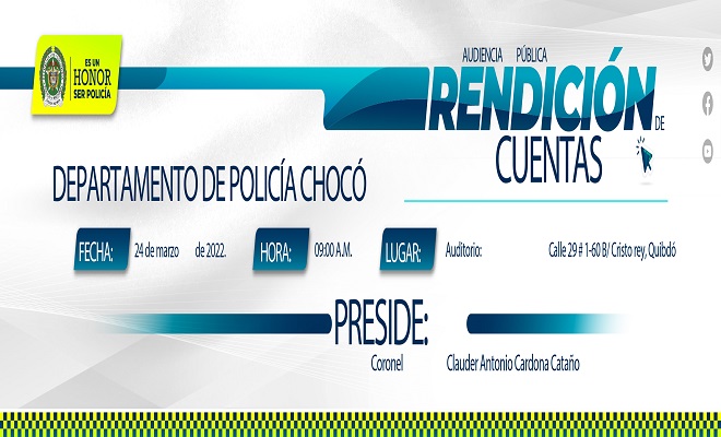 El Departamento de Policía Chocó lo invita a participar de la Rendición de Cuentas vigencia 2021