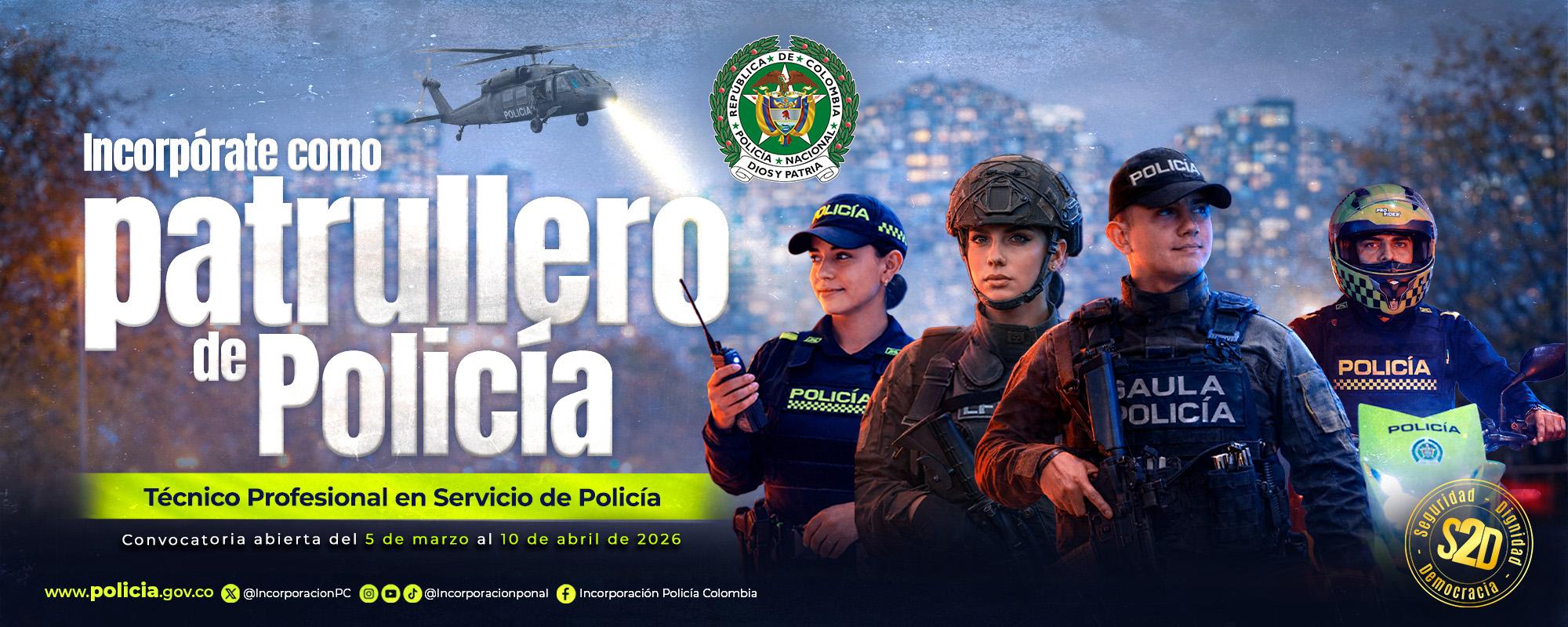 Convocatoria Patrullero de Polic&iacute;a 2026